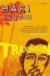 Transmission - Hari Kunzru