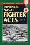 Japanese Naval Fighter Aces: 1932-45 (Stackpole Military History Series) - Ikuhiko Hata, Yashuho Izawa, Christopher Shores