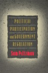 Political Participation and Government Regulation - Sam Peltzman