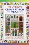 Jo Verso's Cross Stitch Year: 1001 Motifs to Celebrate the Events of the Seasons - Jo Verso, Verso