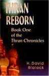 Thran Reborn: Book One of the Thran Chronicles - H. David Blalock