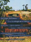 Design Outlaws on the Ecological Frontier - Chris Zelov, Phil Cousineau