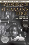 At Canaan's Edge: America in the King Years, 1965-68 - Taylor Branch