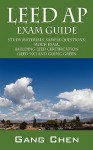 LEED AP Exam Guide: Study Materials, Sample Questions, Mock Exam, Building LEED Certification - Gang Chen