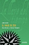 El viaje de Zoe - Ana Alonso, Javier Pelegrín