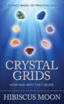 Crystal Grids: How and Why They Work - Hibiscus Moon