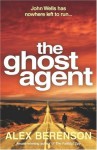 The Ghost Agent - Alex Berenson