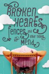 Broken Hearts, Fences, and Other Things to Mend - Katie Finn