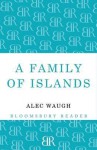 A Family of Islands - Alec Waugh