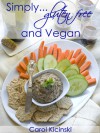 Simply Gluten Free and Vegan - Carol Kicinski