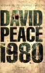 Nineteen Eighty - David Peace