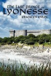 The Last Prince of Lyonesse - Frances Evlin