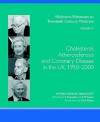 Cholesterol, Atherosclerosis and Coronary Disease in the UK, 1950-2000 - L.A. Reynolds