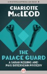 The Palace Guard (Sarah Kelling and Max Bittersohn Mystery #3) - Charlotte MacLeod