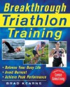 Breakthrough Triathlon Training - Brad Kearns