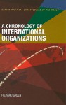 Chronology Of International Organizations - Richard Green