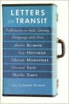 Letters of Transit - André Aciman, Charles Simic, Bharati Mukherjee, Edward W. Said