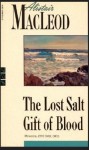 The Lost Salt Gift Of Blood - Alistair MacLeod