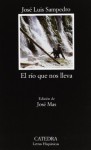 El río que nos lleva - José Luis Sampedro