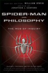 Spider-Man and Philosophy: The Web of Inquiry (The Blackwell Philosophy and Pop Culture Series) - Jonathan J. Sanford