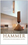 Under the Hammer: Iconoclasm in the Anglo-American Tradition (Clarendon Lectures in English) - James Simpson