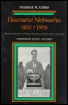 Discourse Networks 1800/1900 - Friedrich Kittler