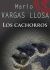 Los jefes y los cachorros - Mario Vargas Llosa