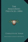 The Armourer's Prentices - Charlotte Mary Yonge