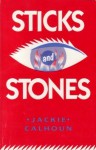 Sticks and Stones - Jackie Calhoun