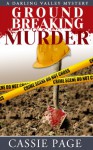 Groundbreaking Murder: A Darling Valley Cozy Mystery with Female Sleuths Olivia M. Granville and Tuesday - Cassie Page