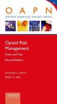 Opioid Risk Management: Tools and Tips - Howard S. Smith