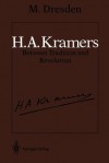 H.A. Kramers Between Tradition and Revolution - Max Dresden