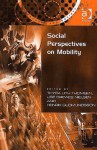 Social Perspectives On Mobility - Henrik Gudmundsson, Thyra Uth Thomsen