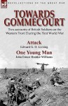 Towards Gommecourt: Two Accounts of British Soldiers on the Western Front During the First World War - Edward G.D. Liveing, John Ernest Hodder-Williams