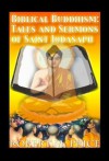 Biblical Buddhism: Tales and Sermons of Saint Iodasaph - Robert M. Price, Lenny Blottin