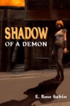 Shadow of a Demon (The Terrano Trilogy - Book #1) - E. Rose Sabin