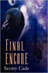 Final Encore - Scotty Cade