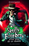 Skully Fourbery n'est plus de ce monde (Skully Fourbery, #4) - Derek Landy