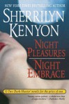 Night Pleasures/Night Embrace - Sherrilyn Kenyon