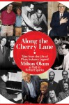 Along the Cherry Lane: Tales from the Life of Music Industry Legend Milton Okun - Richard Sparks, Milt Okun