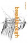 Breakthrough: Discovering the Kingdom (Kingdom Theology Series) - Derek Morphew