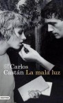 La mala luz - Carlos Castán