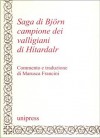 Saga di Björn: Campione dei valligiani di Hitardalr - Anonymous Anonymous, Marusca Francini