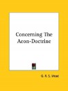 Concerning the Aeon-Doctrine - G.R.S. Mead