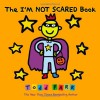 The I'M NOT SCARED Book - Todd Parr