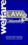 Welfare, Law and Citizenship - Hartley Dean