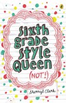 Sixth Grade Style Queen (Not!) - Sherryl Clark