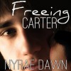 Freeing Carter - Nyrae Dawn, James Patrick Cronin