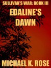 Edaline's Dawn - Michael K. Rose