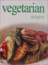 Ultimate Cook Book : Vegetarian Delights (Ultimate Cook Book) - Richard Carroll